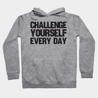 Challenge Yourself Every Day - Basketball Shirt Hoodie